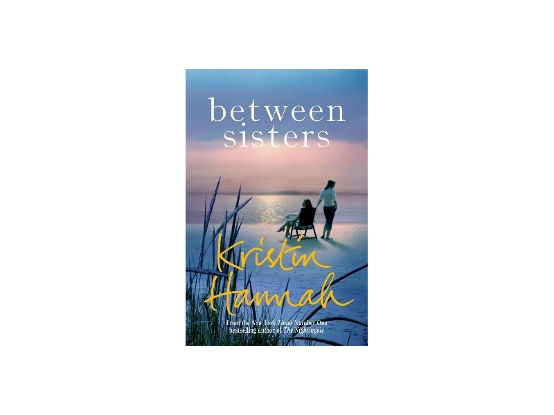  Between Sisters-Kristin Hannah