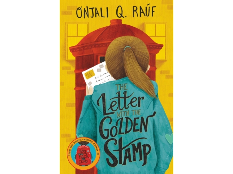 The Letter with the Golden Stamp - Onjali Q. Raúf