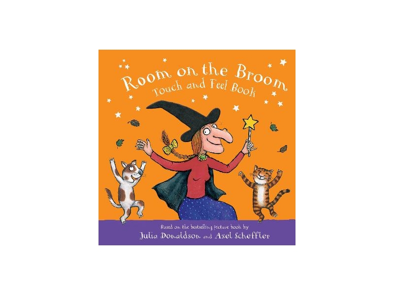 Room on The Broom (Touch & Feel Book) - Julia Donaldson
