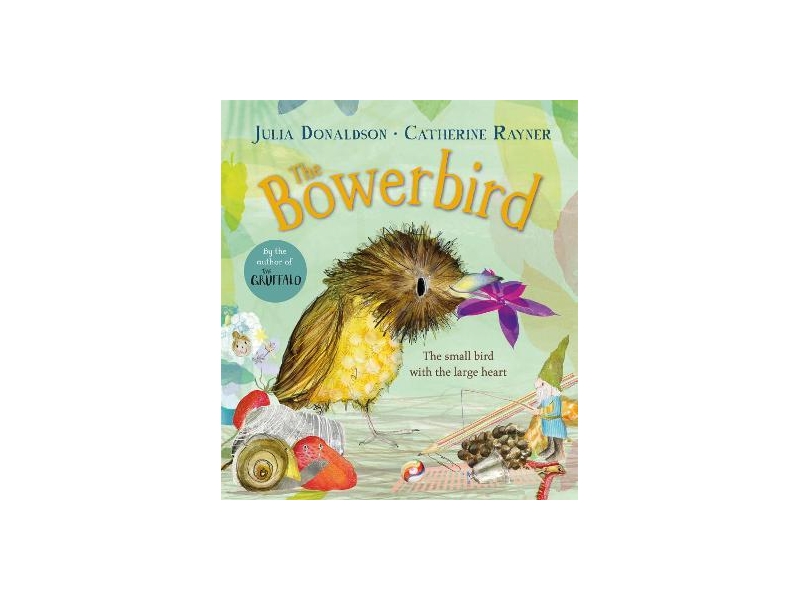 The Bowerbird-Julia Donaldson