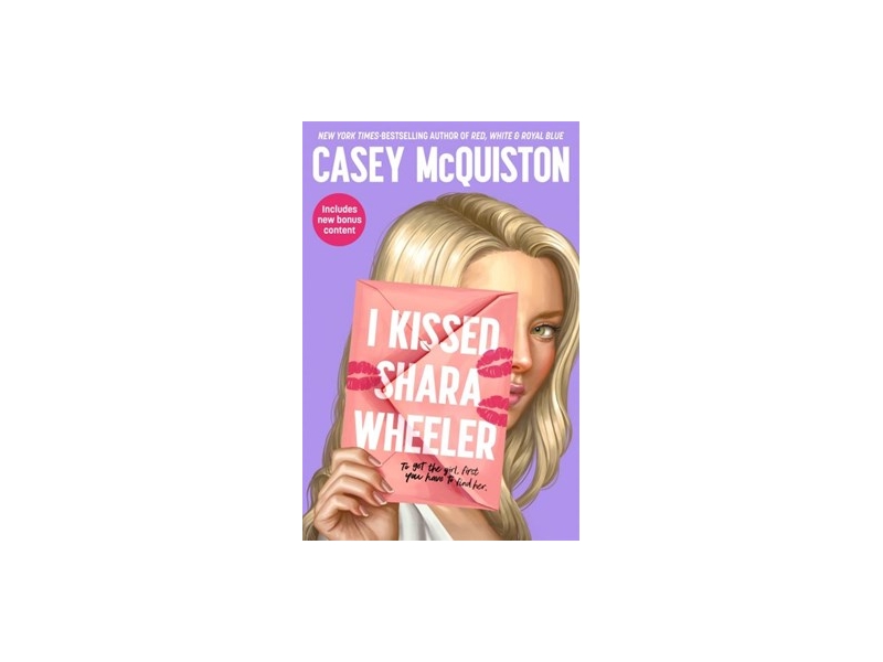  I KISSED SHARA WHEELER by Casey McQuiston