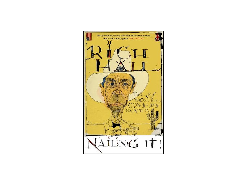 Nailing It - Rich Hall