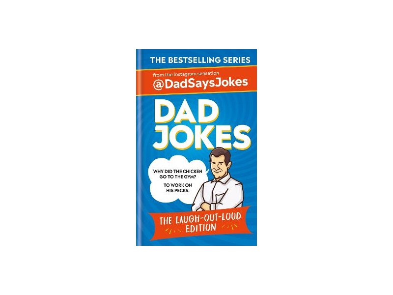 Dad Jokes: The Laugh-Out-Loud Edition - @DadSaysJokes