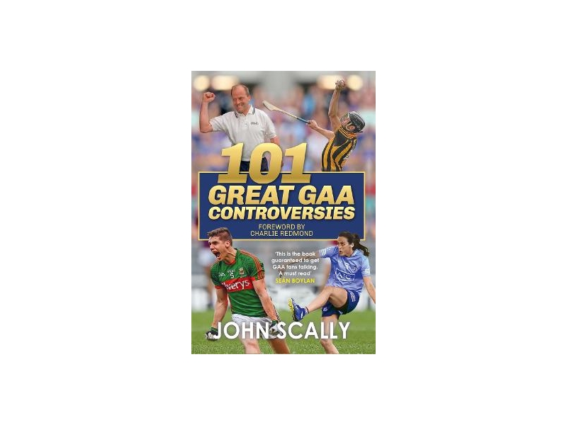 101 Great GAA Controversies-John Scally