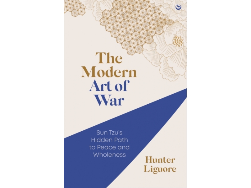 The Modern Art of War - Hunter Liguore