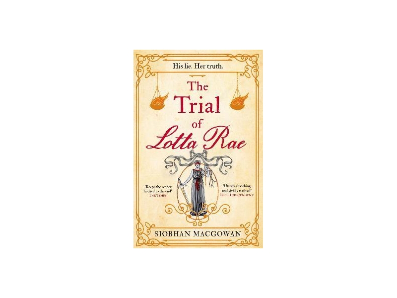The Trial of Lotta Rae- Siobhan MacGowan