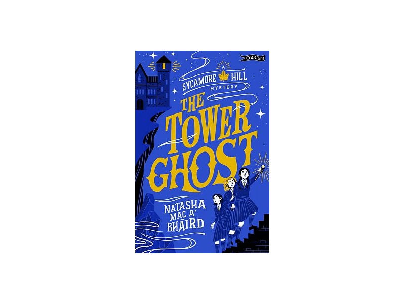 The Tower Ghost: A Sycamore Hill Mystery - Natasha Mac a'Bhaird