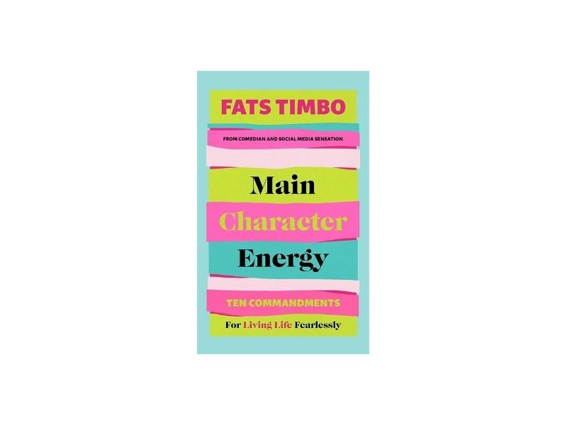 Main Character Energy- Fats Timbo