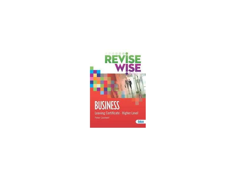 Revise Wise Leaving Certificate Business Higher Level