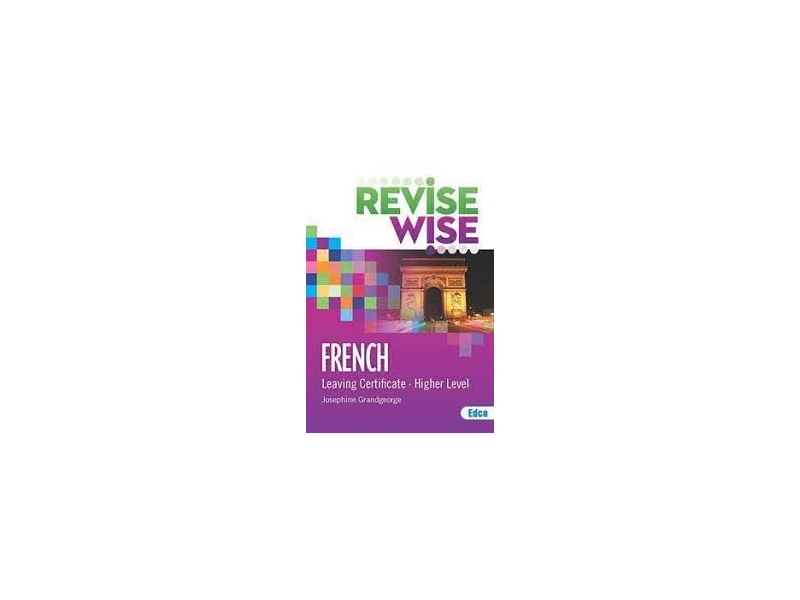 Revise Wise Leaving Certificate French Higher Level