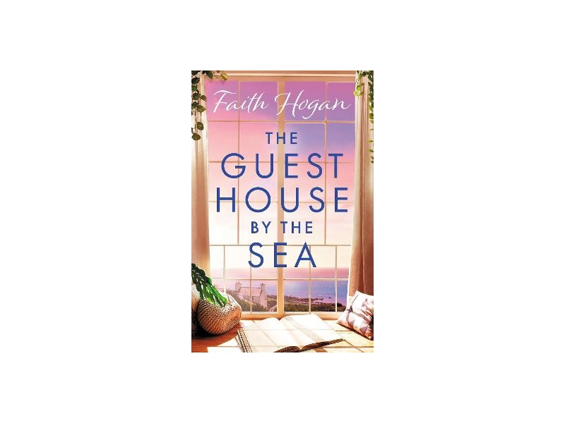 The Guest House by the Sea - Faith Hogan