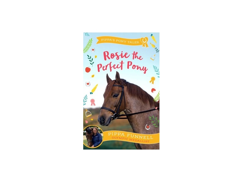 ROSIE THE PERFECT PONY by Pippa Funnell