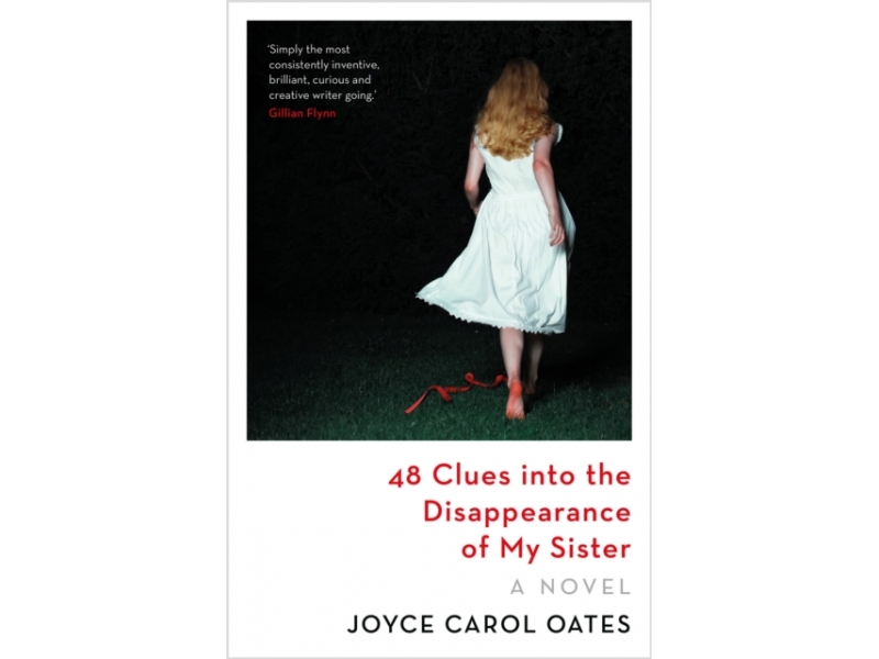 48 Clues into the Disappearnce of My Sister - Joyce Carol Oates