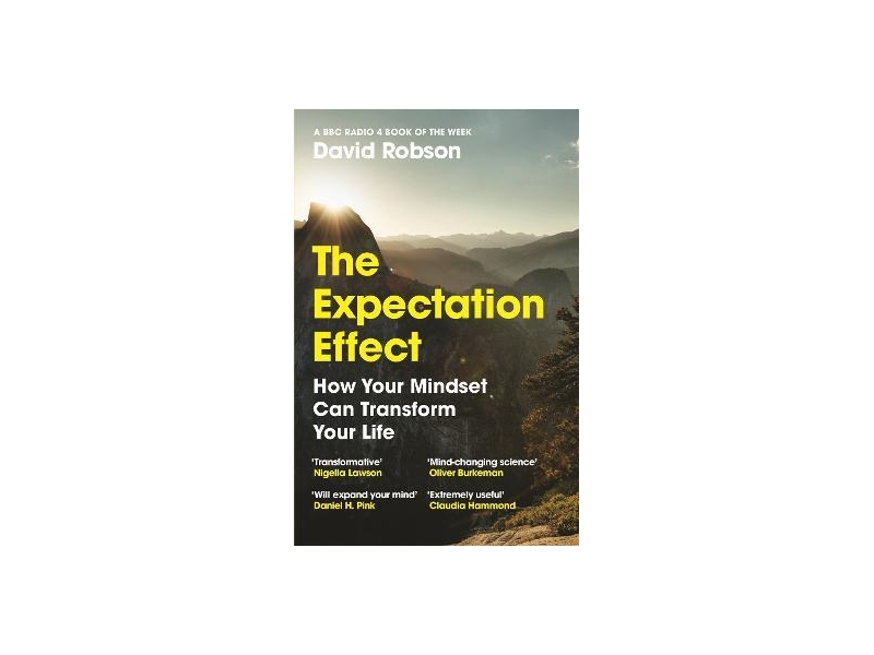 The Expectation Effect- David Robson