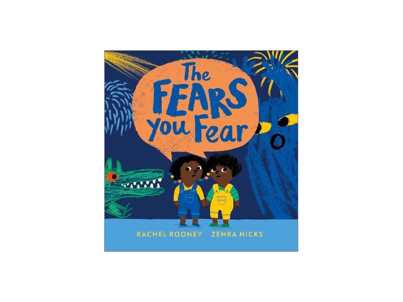 The Fears You Fear - Rachel Rooney