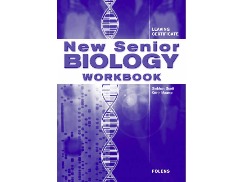 New Senior Biology Workbook - Leaving Certificate Biology