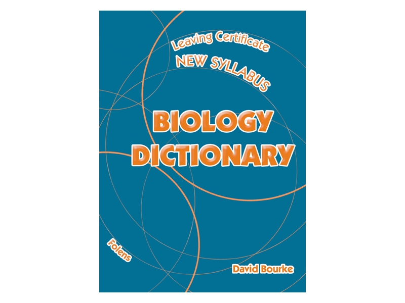 Biology Dictionary - Leaving Certificate Biology