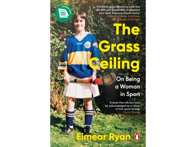 The Grass Ceiling - Eimear Ryan