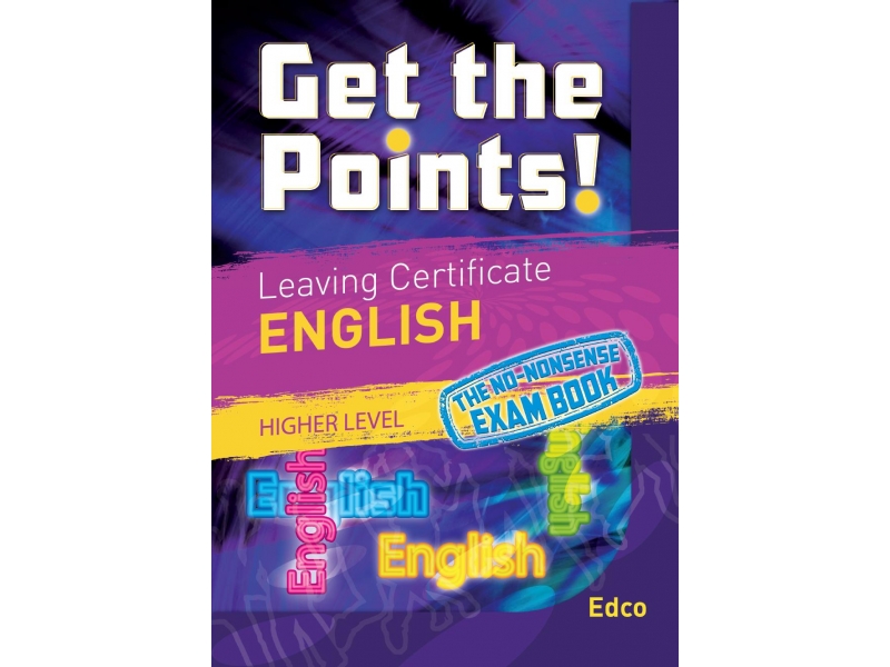 Get The Points! Leaving Certificate English Higher Level