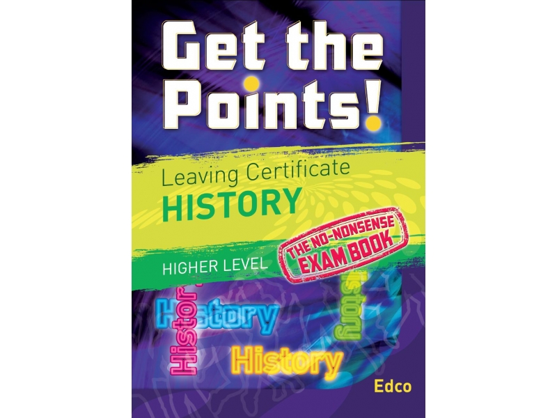 Get The Points! Leaving Certificate History Higher Level