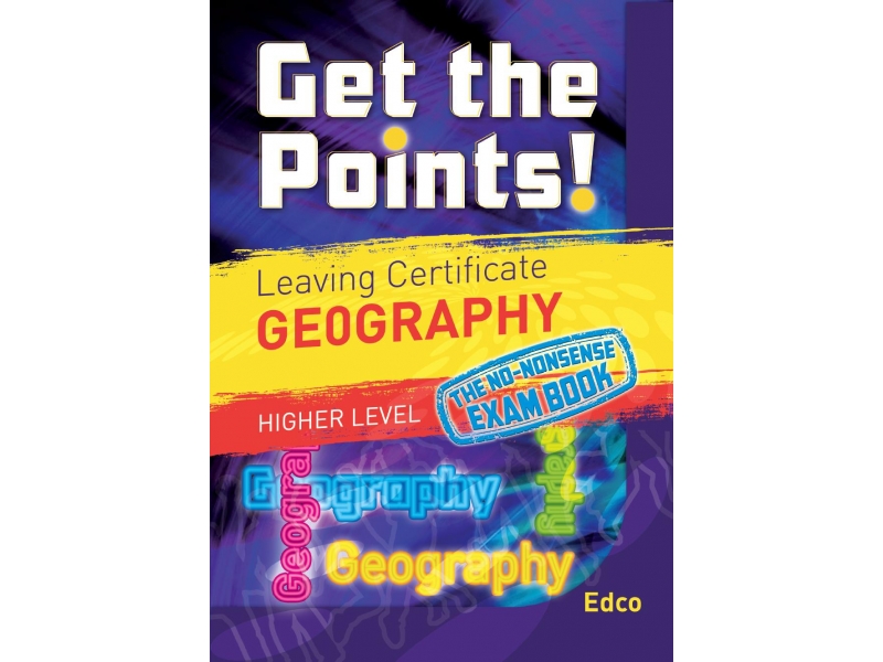 Get The Points! Leaving Certificate Geography Higher Level