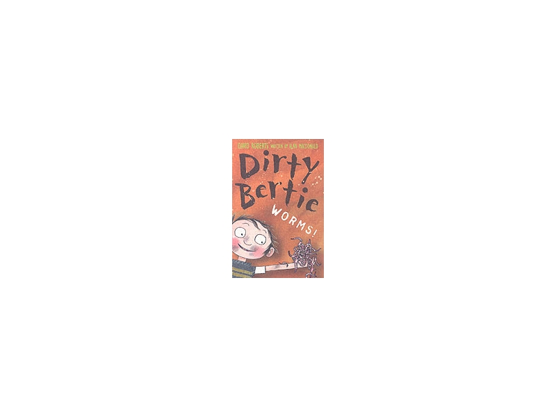Dirty Bertie - Worms - David Roberts