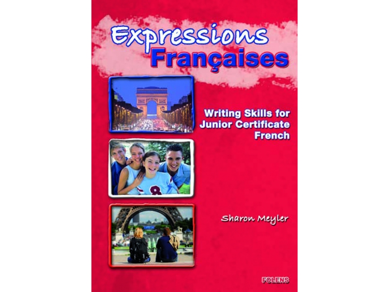 Expressions Francaises - Writing Skills For Junior Certificate French