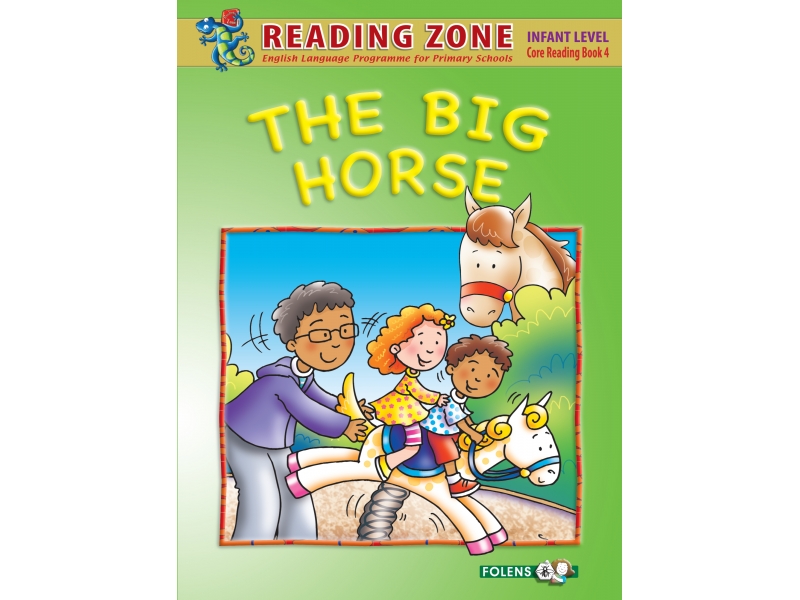 The Big Horse - Core Reader 4 - Reading Zone - Senior Infants