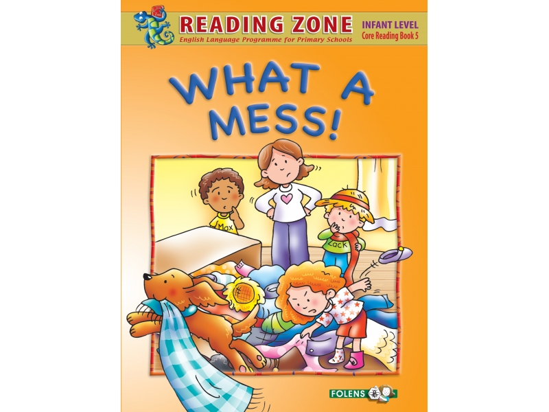 What A Mess! - Core Reader 5 - Reading Zone - Senior Infants