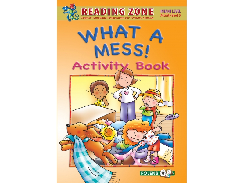 What A Mess! - Activity Book 5 - Reading Zone - Senior Infants