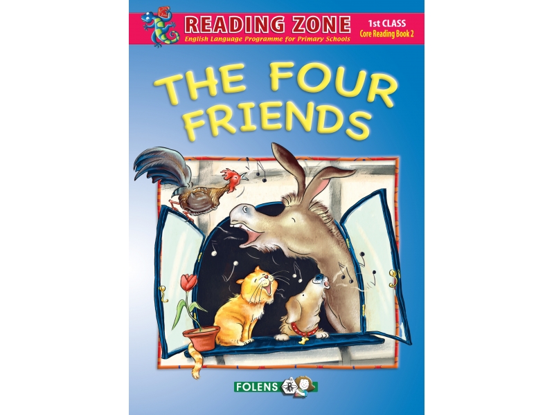 The Four Friends - Core Reader 2 - Reading Zone - First Class