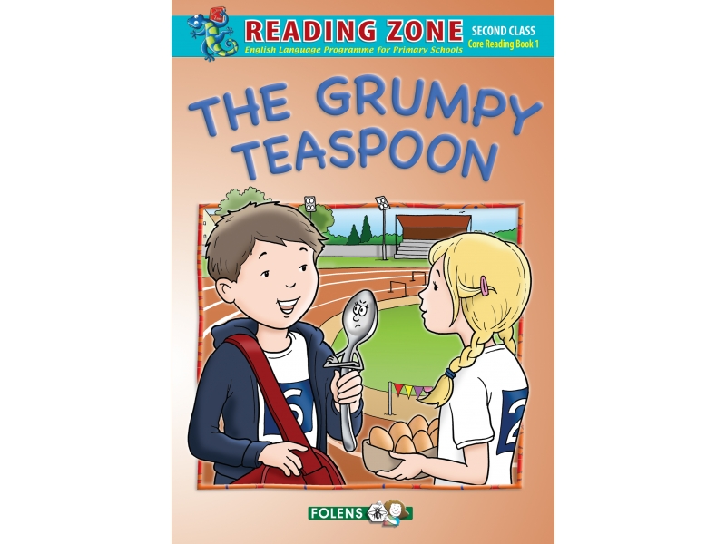The Grumpy Teaspoon - Core Reader - Reading Zone - Second Class