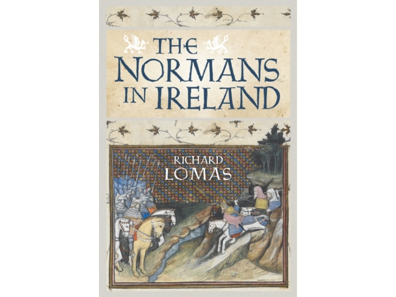 The Normans in Ireland - Richard Lomas