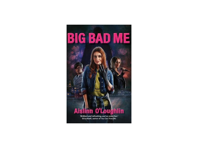 Big Bad Me- Aislinn O'Loughlin