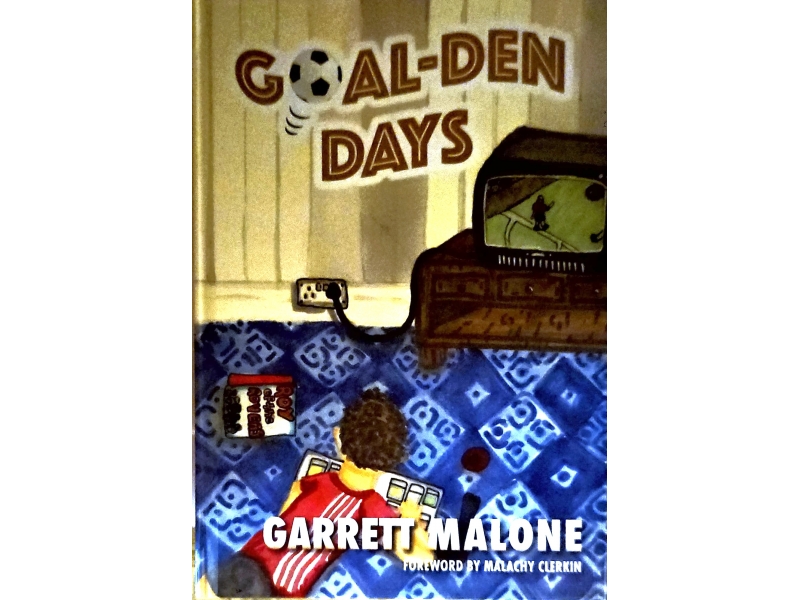 Goal-den Days - Garrett Malone