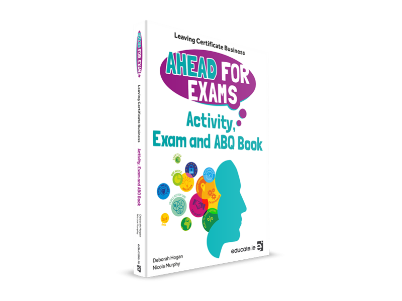 Ahead For Business - Activity,Exam & ABQ Book - Leaving Certificate Business