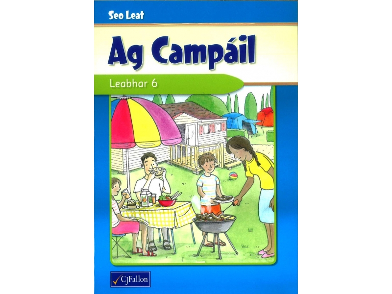Seo Leat Ag Campáil - Leabhar 6 - Pupil Reader - Sixth Class