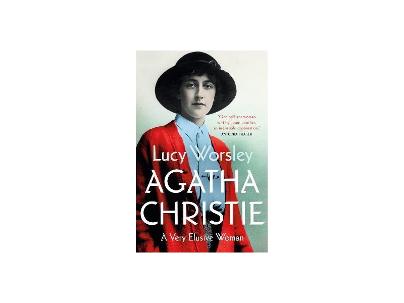 AGATHA CHRISTIE A VERY ELUSIVE WOMAN-LUCY WORSLEY