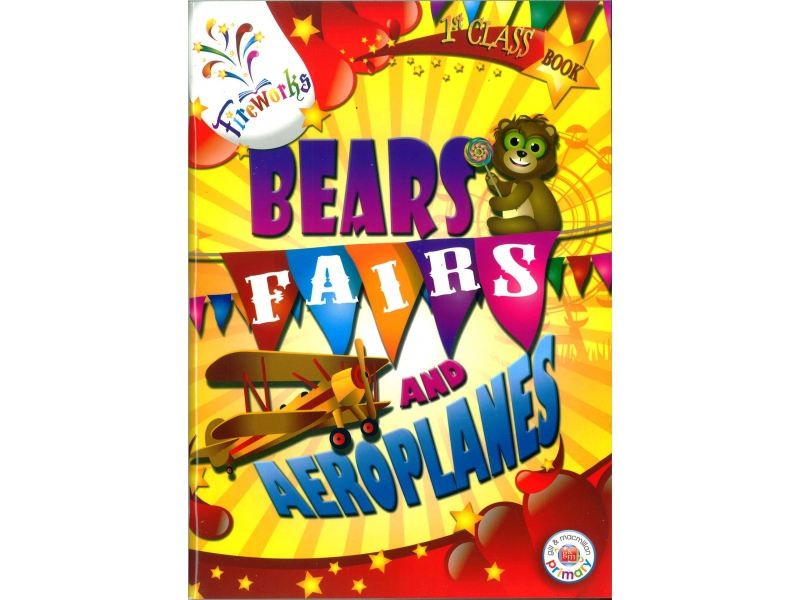 Bears, Fairs & Aeroplanes - 1st Class Textbook - Fireworks