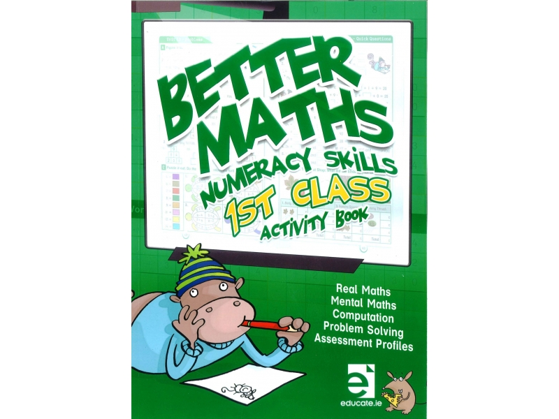 Better Maths 1 - Numeracy Skills First Class Activity Book