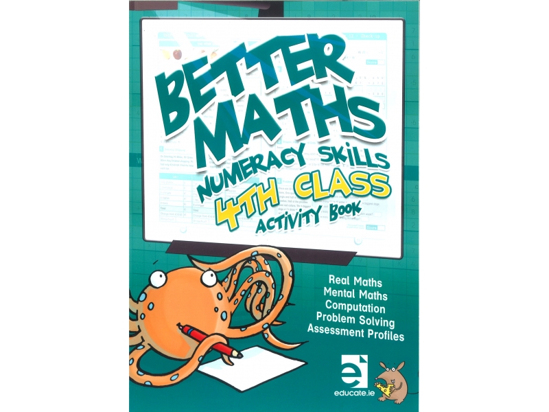 Better Maths 4 - Numeracy Skills Fourth Class Activity Book
