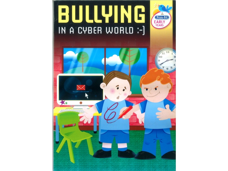 Bullying In A Cyber World - Early Years