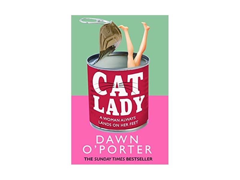 CAT LADY-DAWN O PORTER