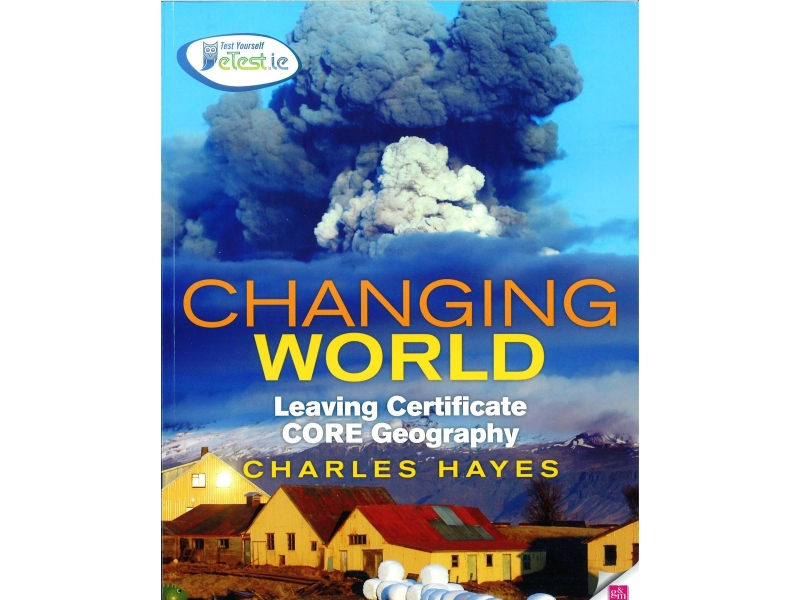 Changing World Core Textbook - Leaving Certificate Geography
