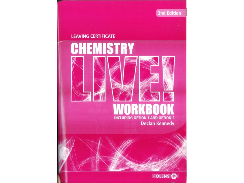 Chemistry Live Workbook 2nd Edition - Leaving Certificate Chemistry
