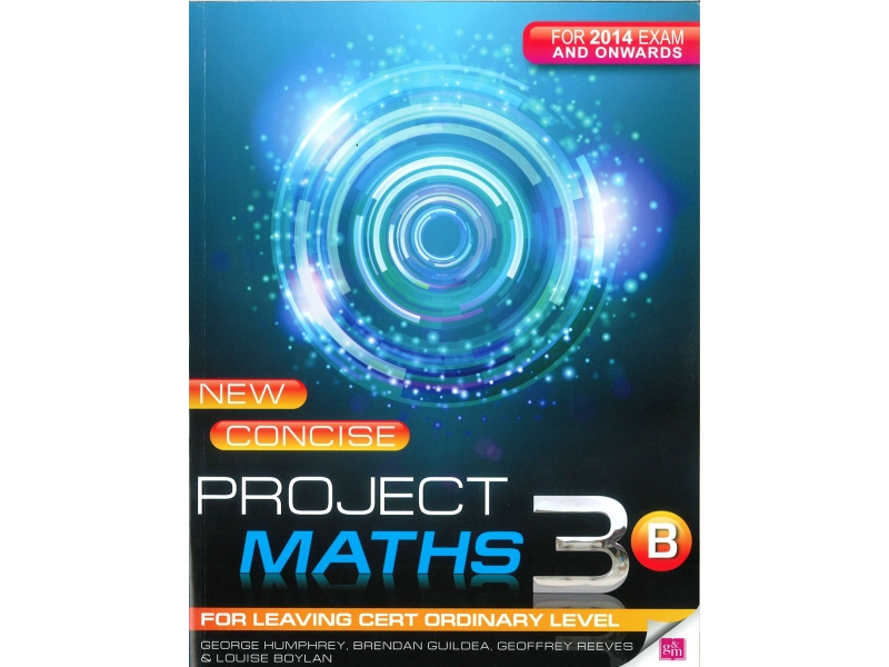 New Concise Project Maths 3B - Leaving Certificate Ordinary Level - For 2014 Exam & Onwards