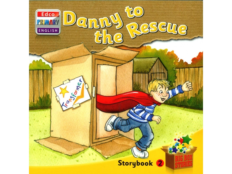 Danny To The Rescue - Storybook 2 - Big Box Adventures - Senior Infants