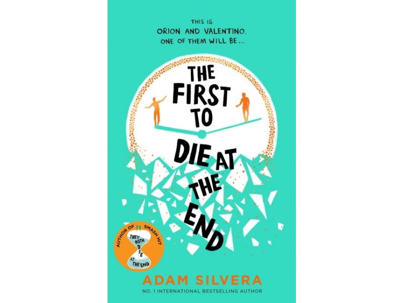 THE FIRST TO DIE IN THE END-ADAM SILVERA