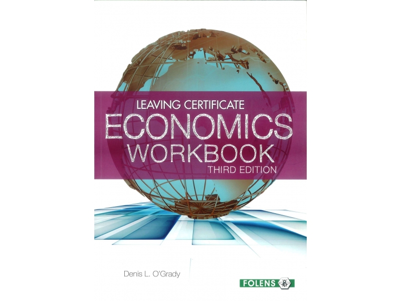 Economics 3rd Edition Workbook - Leaving Certificate Economics