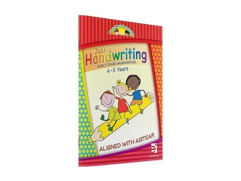 Just Handwriting - Early Years Learning (Age 4-5 Years)